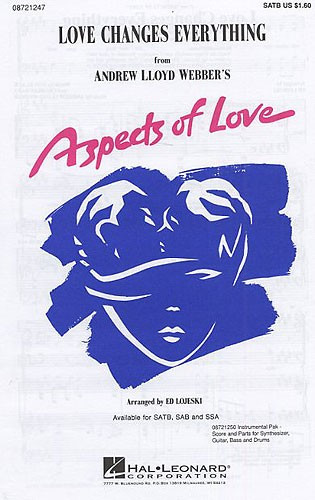 Love Changes Everything: Vocal SATB (Lloyd Webber Arr Lojeski)