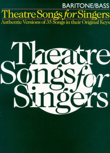 Theatre Songs For Singers: Baritone Bass: Vocal
