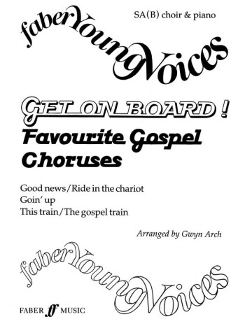 Get On Board: Vocal SAB Faber Young Voices