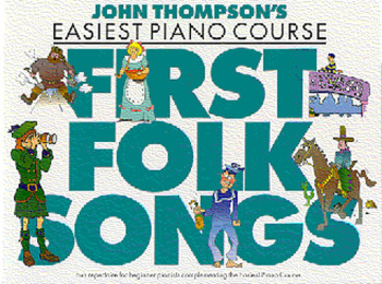 John Thompson's Easiest Piano Course: Easiest Folk Songs
