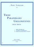 3 Paraphrases Gregoriennes: Organ