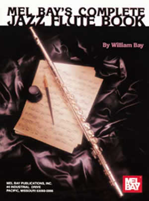 Mel Bays Complete Jazz Flute Book Solo