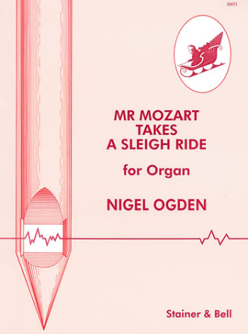 Mr Mozart Takes A Sleigh Ride: Organ