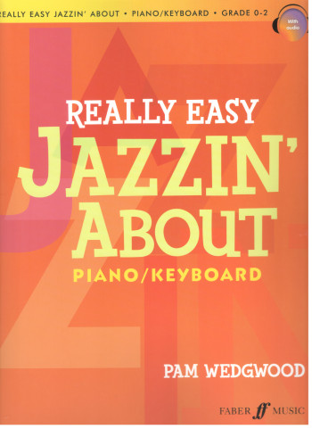 Really Easy Jazzin About: Piano: Book & Audio (wedgwood)