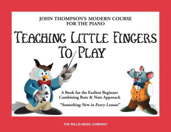 John Thompson's Teaching Little Fingers To Play: Piano