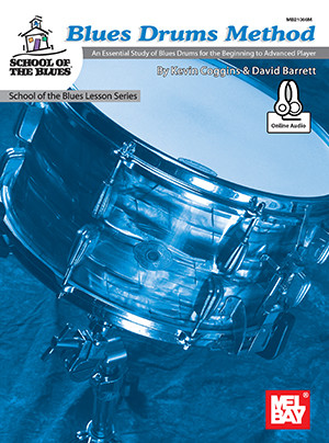 Mel Bays Blues Drums Method: School Of The Blues