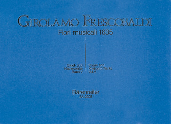 Organ Works Vol.5: Fiori Musicali 1635 (Barenreiter)