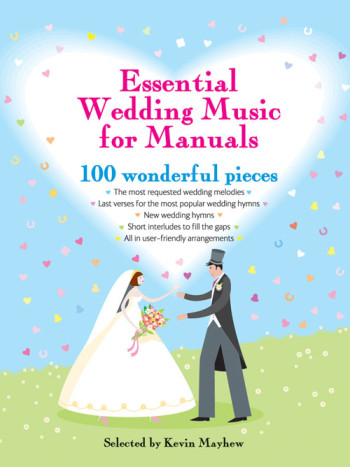 Essential Wedding Music For Manuals: 100 Wonderful Pieces