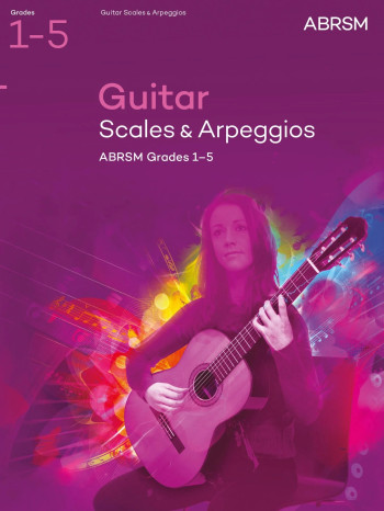 ABRSM Guitar Scales and Arpeggios: Grade 1-5: From 2009
