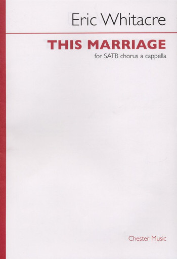 This Marriage: Vocal: Chorus A Cappella: Satb