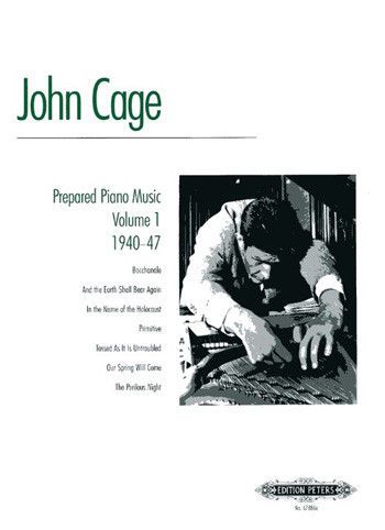 Works For Piano Vol.1 Prepared Piano And Toy Piano 1940-1947: Piano  (Peters)