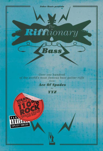Rifftionary Bass: 100 Bass Guitar Riffs From Ace Of Spades and YYZ: Bass Guitar