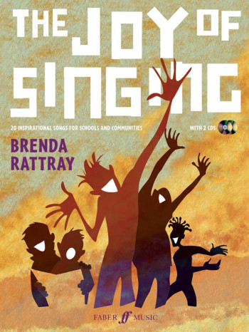 The Joy Of Singing: 20 Inspirational Songs For Schools: Bookand2Cds (Rattray)