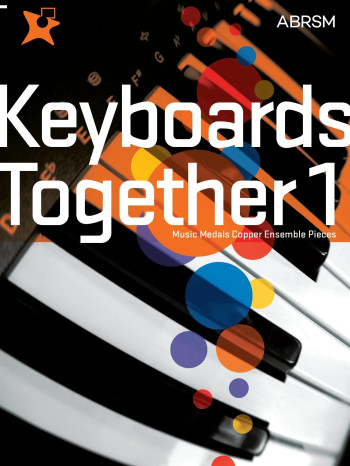 ABRSM: Keyboards Together 1: Music Medals Copper Ensemble Pieces