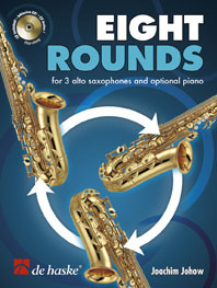 Eight Rounds: 3 Alto Saxophone & Optional Piano Part - Book & CD