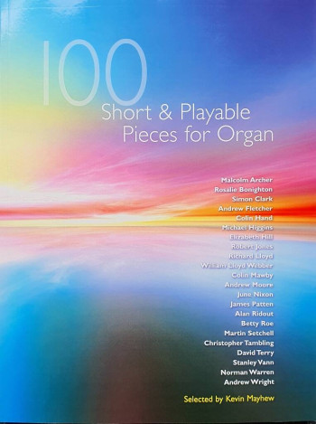 100 Short and Playable Pieces: Organ
