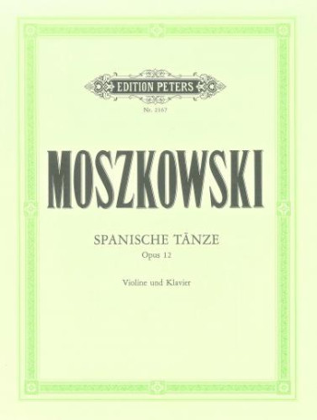 Spanish Dances: Op12: Violin and Piano (Peters)