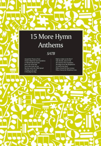 15 More Hymn Anthems: Vocal SATB