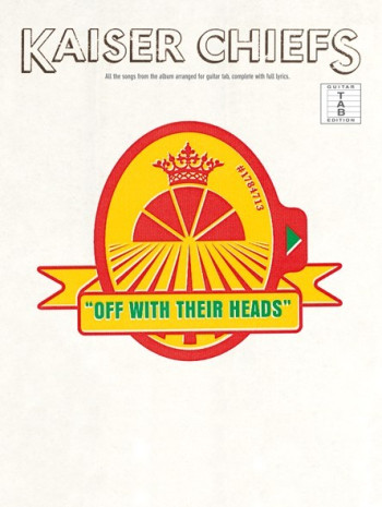 Kaiser Chiefs: Off With Their Heads