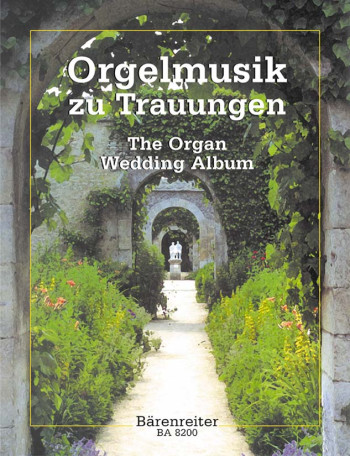 The Organ Wedding Album:  Easy Organ Music For Grand Occasions