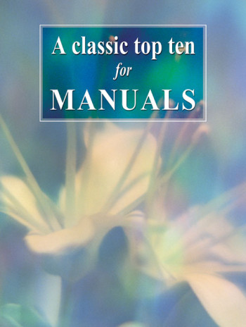 Classic Top Ten For Manuals: Organ