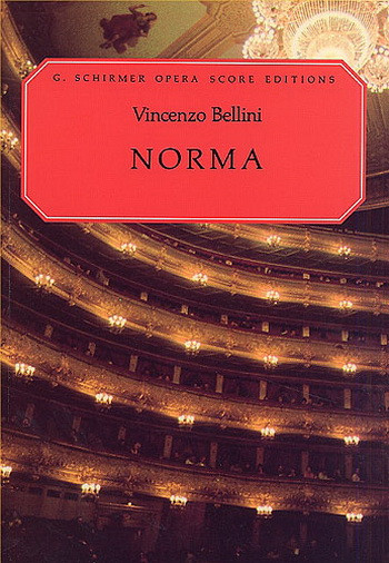 Norma: Vocal Score: P: B Ita: Eng (Schirmer)