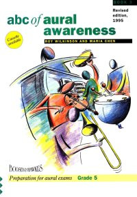 Abc Of Aural Awareness: Grade 5: Wilkinson