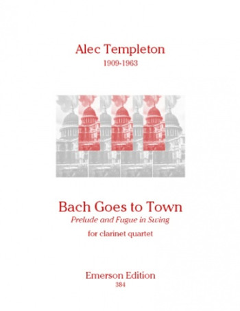 Templeton: Bach Goes To Town: Clarinet Quartet (Emerson)