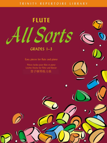 Flute All Sorts: Grade 1-3: Trinity Repertoire Library: Flute & Piano