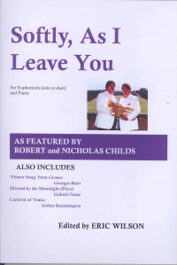 Softly As I Leave You: Euphonium Solo Or Duet & Piano (ed Wilson)