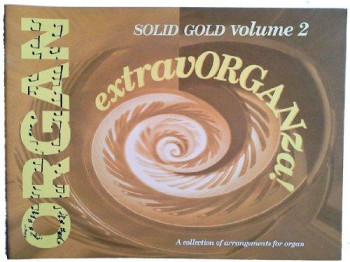 Extravorganza Solid Gold: 2: Organ