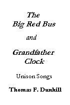 Grandfather Clock and Big Red Bus: Vocal: Solo