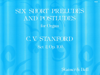 6 Short Preludes and Postludes Op105: Set 2: Organ (S&B)