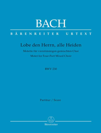 Lobet Den Herrn Alle Heiden: Bwv230: Motet 4Pt Mixed Choir: Vocal Score