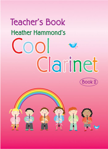Cool Clarinet: Course For Young Beginner: Book 2: Teachers Book (Hammond)