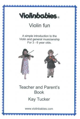 Violin Babies: Violin Fun 3-6 Year Olds: Teacher and Parent Book: (Works With Teachers Book)