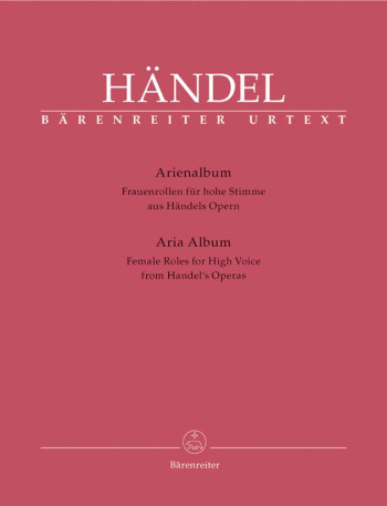 Aria Album: Female Roles For High Voice: Vocal: From Handel Operas (Barenreiter)