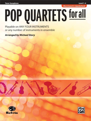 Pop Quartets For All: Tenor Saxophone: Level 1-4 : Revised And Updated