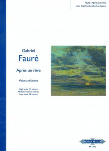 Apres Un Reve: Voice and Piano: High D Minor/Med C Minor/Low Bb Minor (Peters)