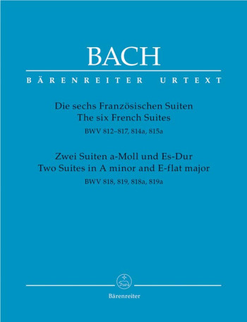 6 French Suites: BWV 812-817 814a 815a:Piano Solo (Barenreiter)