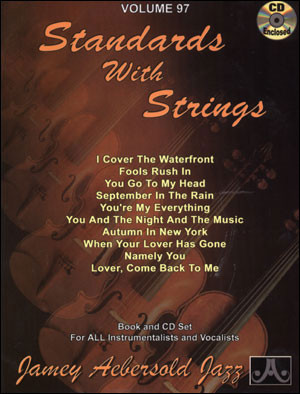 Aebersold Vol.97: Standards With Strings: All Instruments: Book & CD
