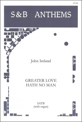 Greater Love Hath No Man Vocal SATB