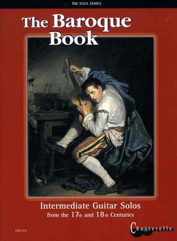 Baroque Guitar Book: Intermediate: Guitar Solos (2111)