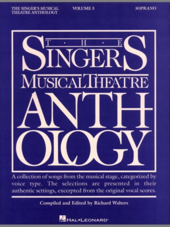 Singers Musical Theatre Anthology Vol.3: Soprano Voice