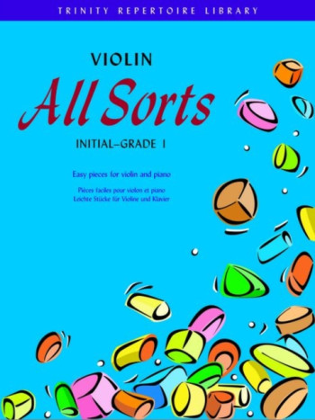 Violin All Sorts: Initialto Grade 1: Trinity Repertoire Library
