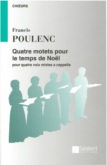 Quatre Motets Pour Le Temps De Noel: Vocal Satb: Complete