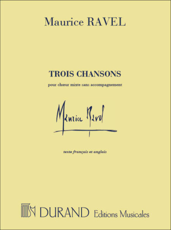 Tois Chansons Compete; Vocal Satb (Durand)