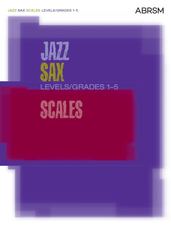 ABRSM Jazz Saxophone Scales: Grade 1-5