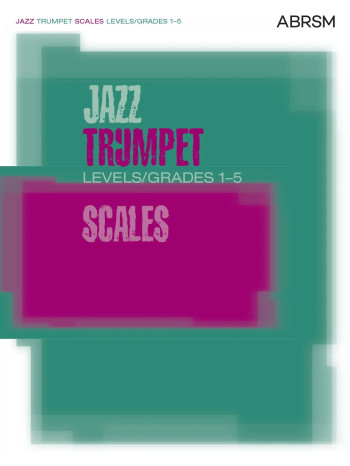 ABRSM Jazz Trumpet Scales: Grade 1-5