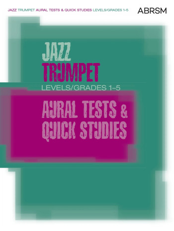 ABRSM Jazz Trumpet Aural Test and Quick Studies: Grade 1-5